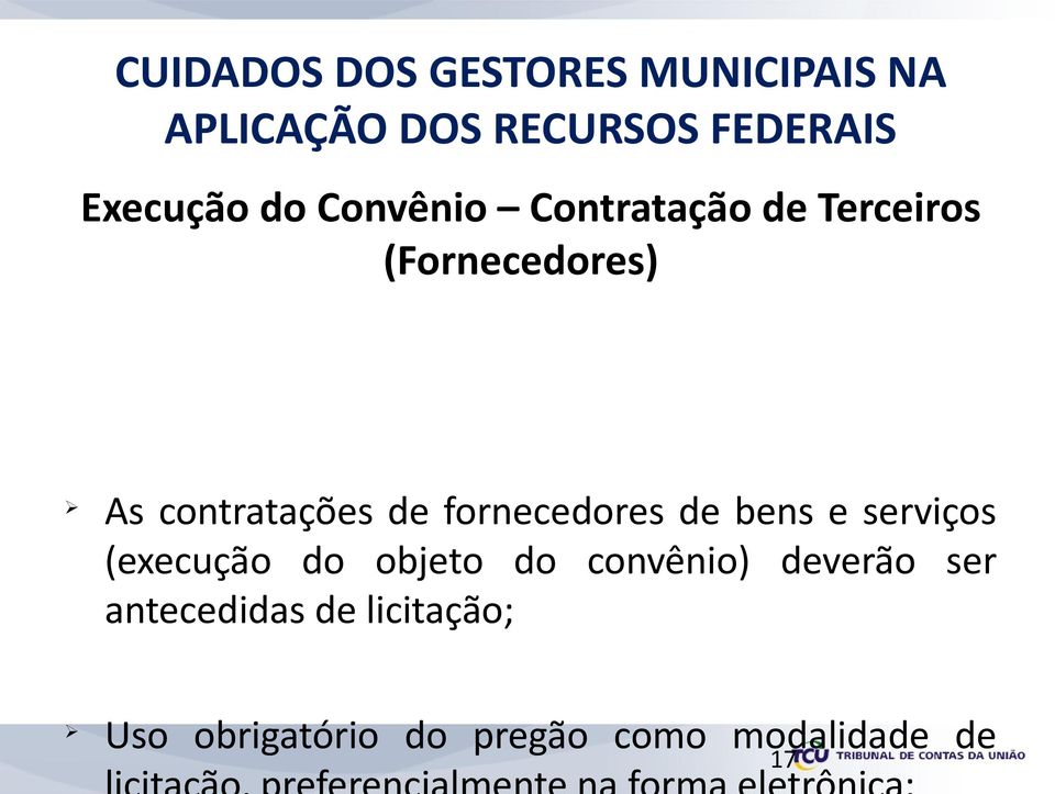 contratações de fornecedores de bens e serviços (execução do objeto do