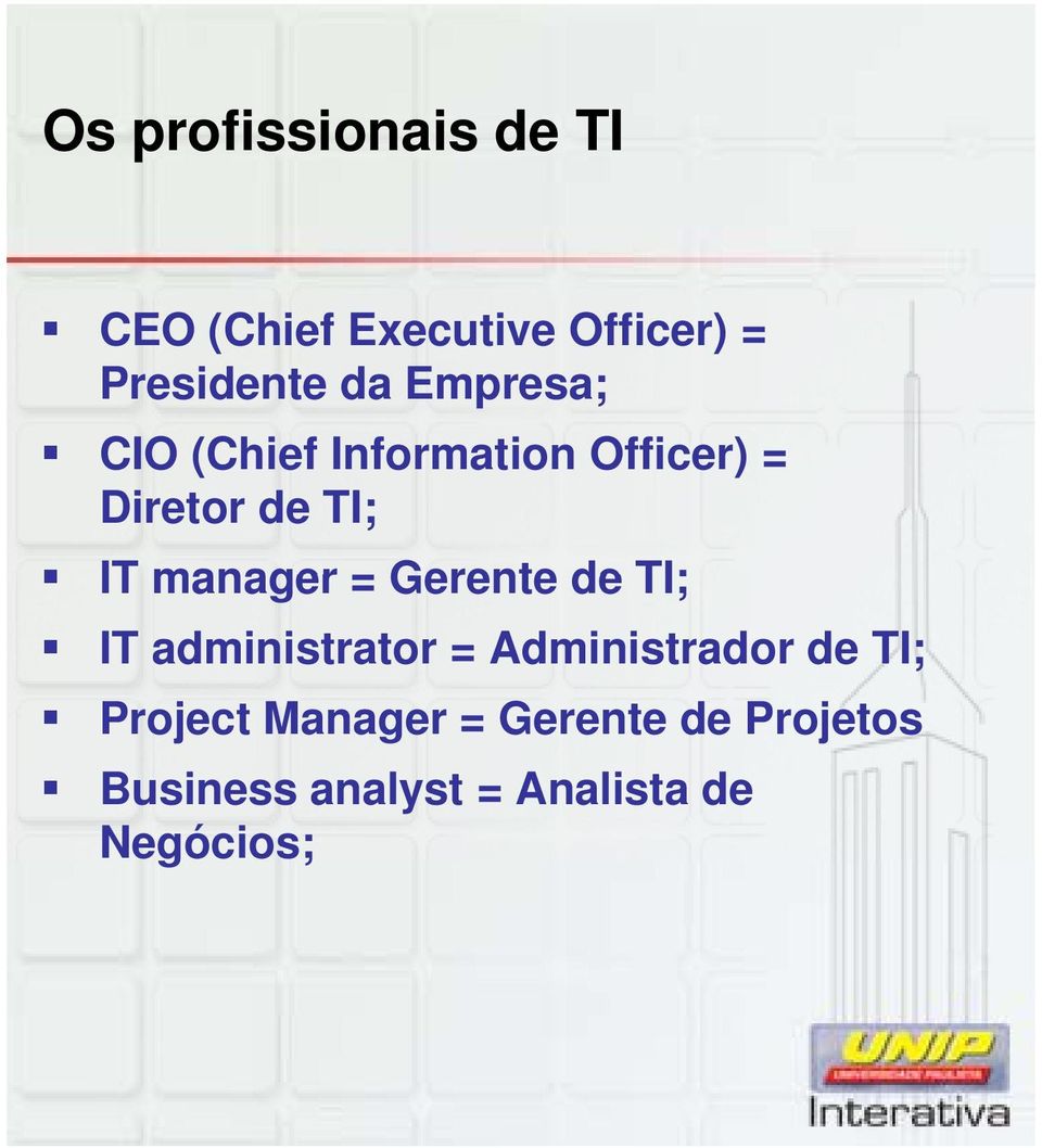 = Gerente de TI; IT administrator = Administrador de TI; Project