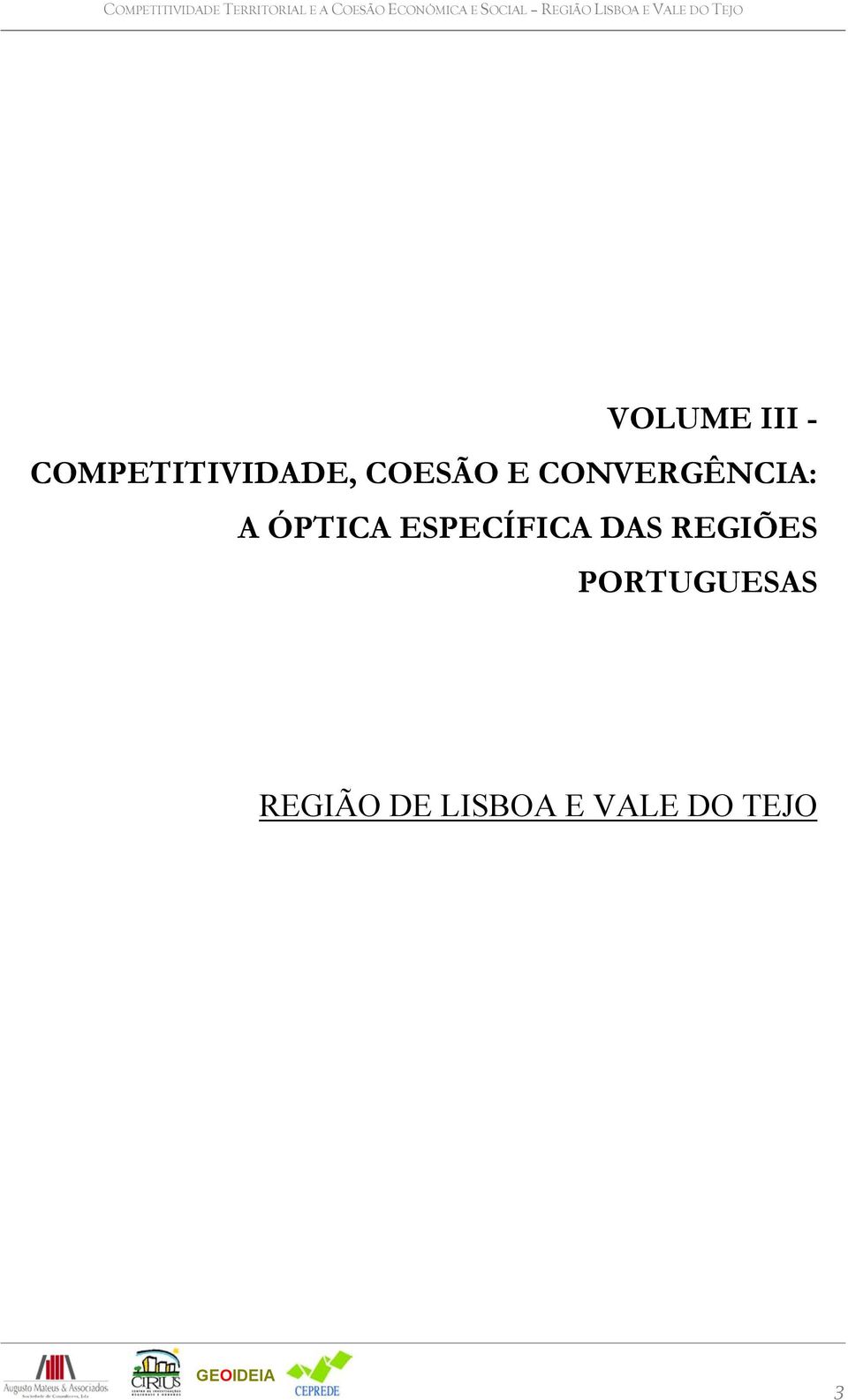 COMPETITIVIDADE, COESÃO E CONVERGÊNCIA: A ÓPTICA