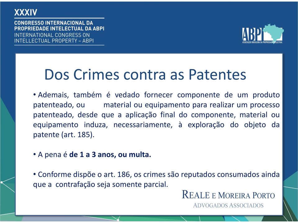 material ou equipamento induza, necessariamente, à exploração do objeto da patente (art. 185).