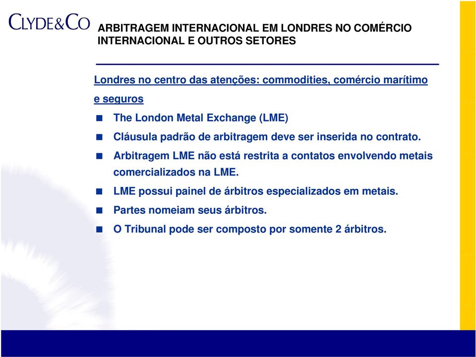 Abit Arbitragem LME não está restrita tit a contatos t envolvendo metais comercializados na LME.