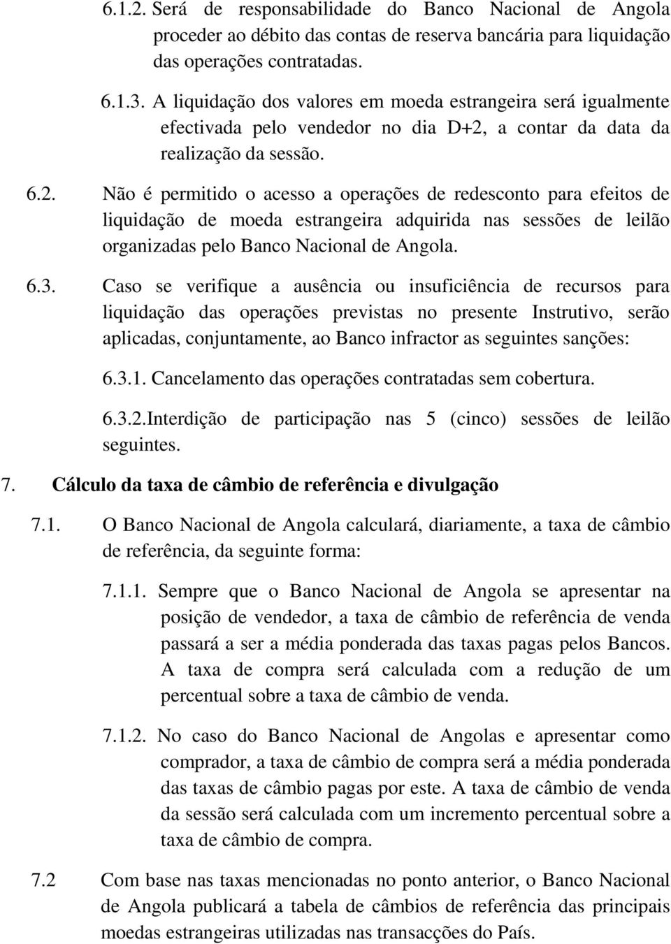 a contar da data da realização da sessão. 6.2.