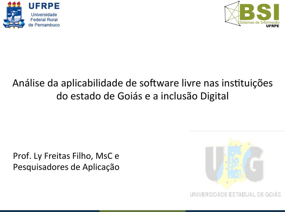 Goiás e a inclusão Digital Prof.