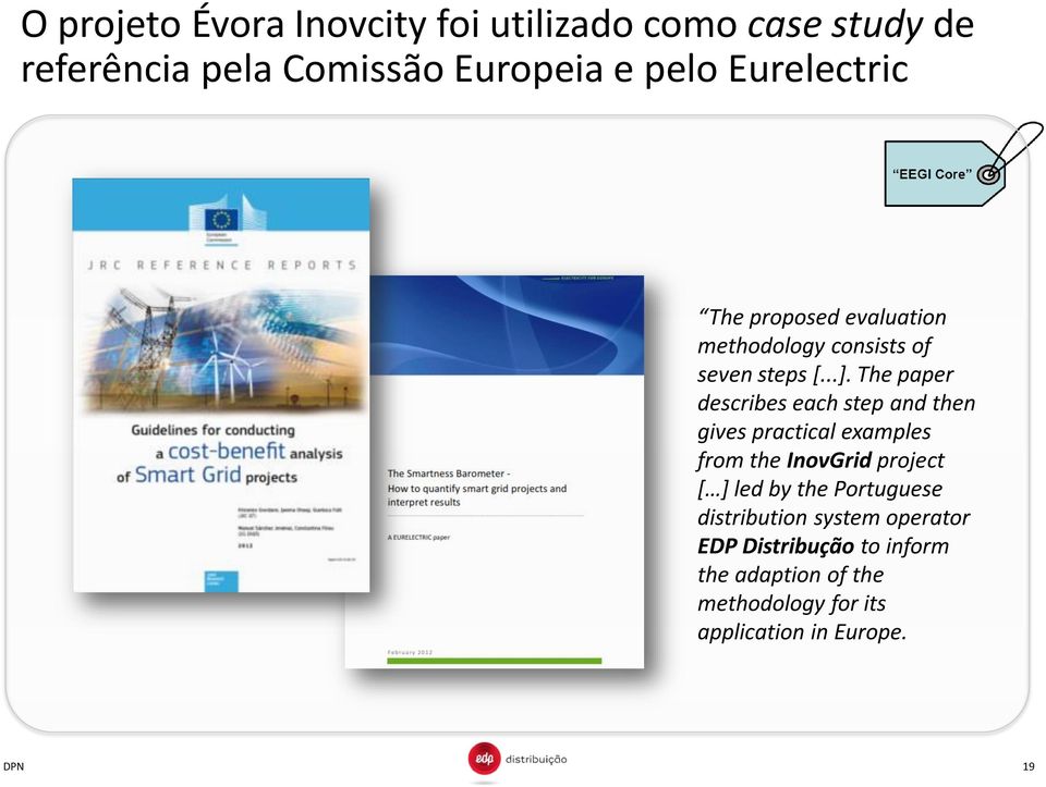 The paper describes each step and then gives practical examples from the InovGrid project [ ] led by