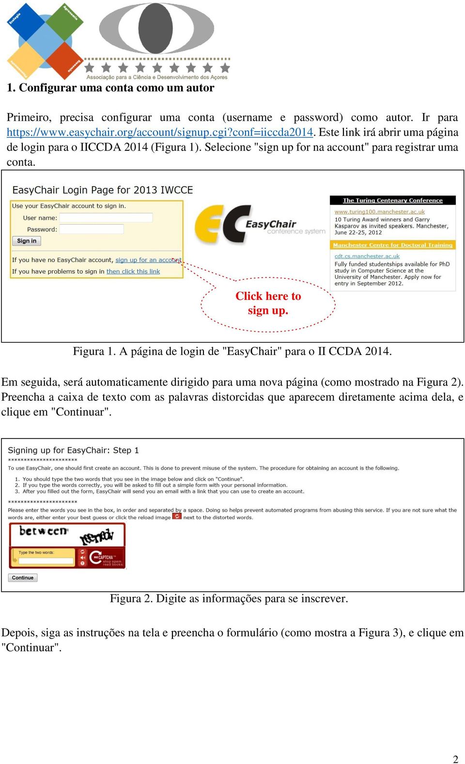 A página de login de "EasyChair" para o II CCDA 2014. Em seguida, será automaticamente dirigido para uma nova página (como mostrado na Figura 2).