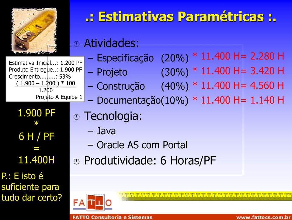 .: Estimativas Paramétricas :.