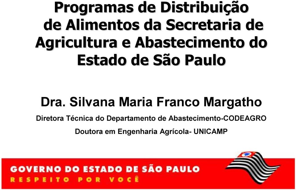 Silvana Maria Franco Margatho Diretora Técnica do