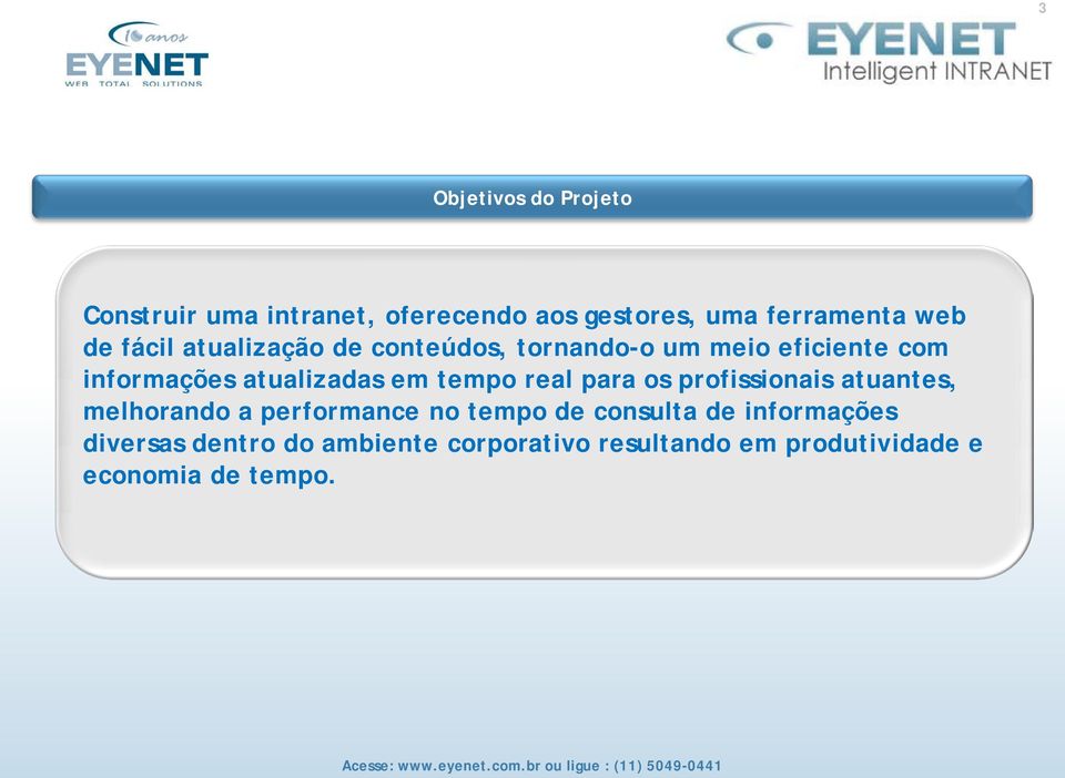 tempo real para os profissionais atuantes, melhorando a performance no tempo de consulta de