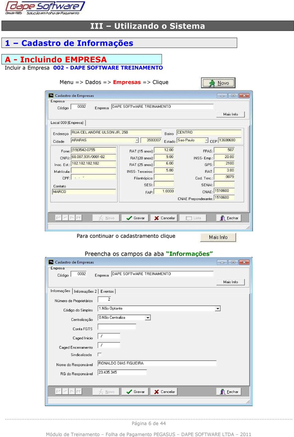 TREINAMENTO Menu => Dados => Empresas => Clique Para continuar