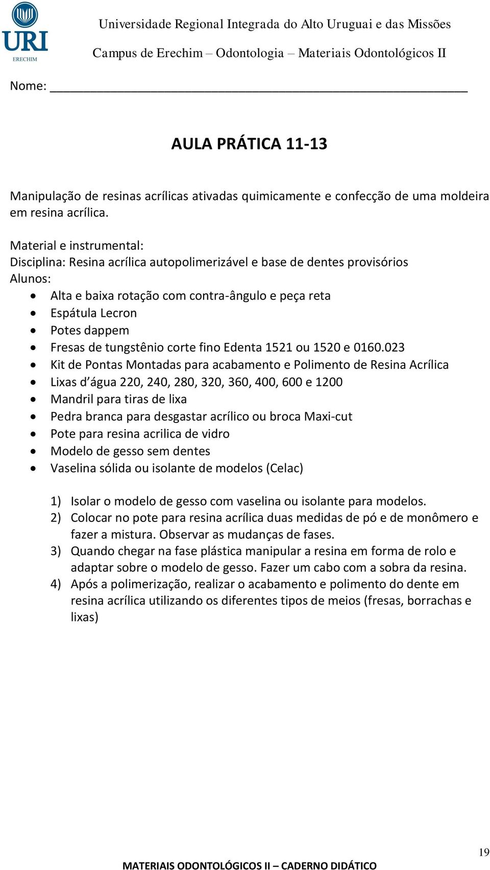 tungstênio corte fino Edenta 1521 ou 1520 e 0160.