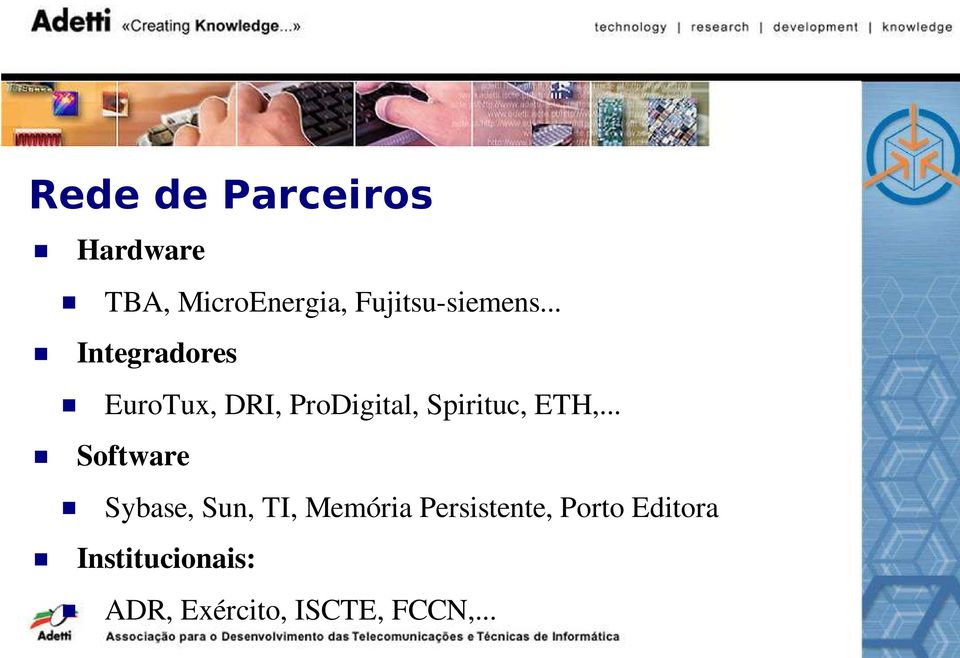 .. Integradores EuroTux, DRI, ProDigital, Spirituc, ETH,.