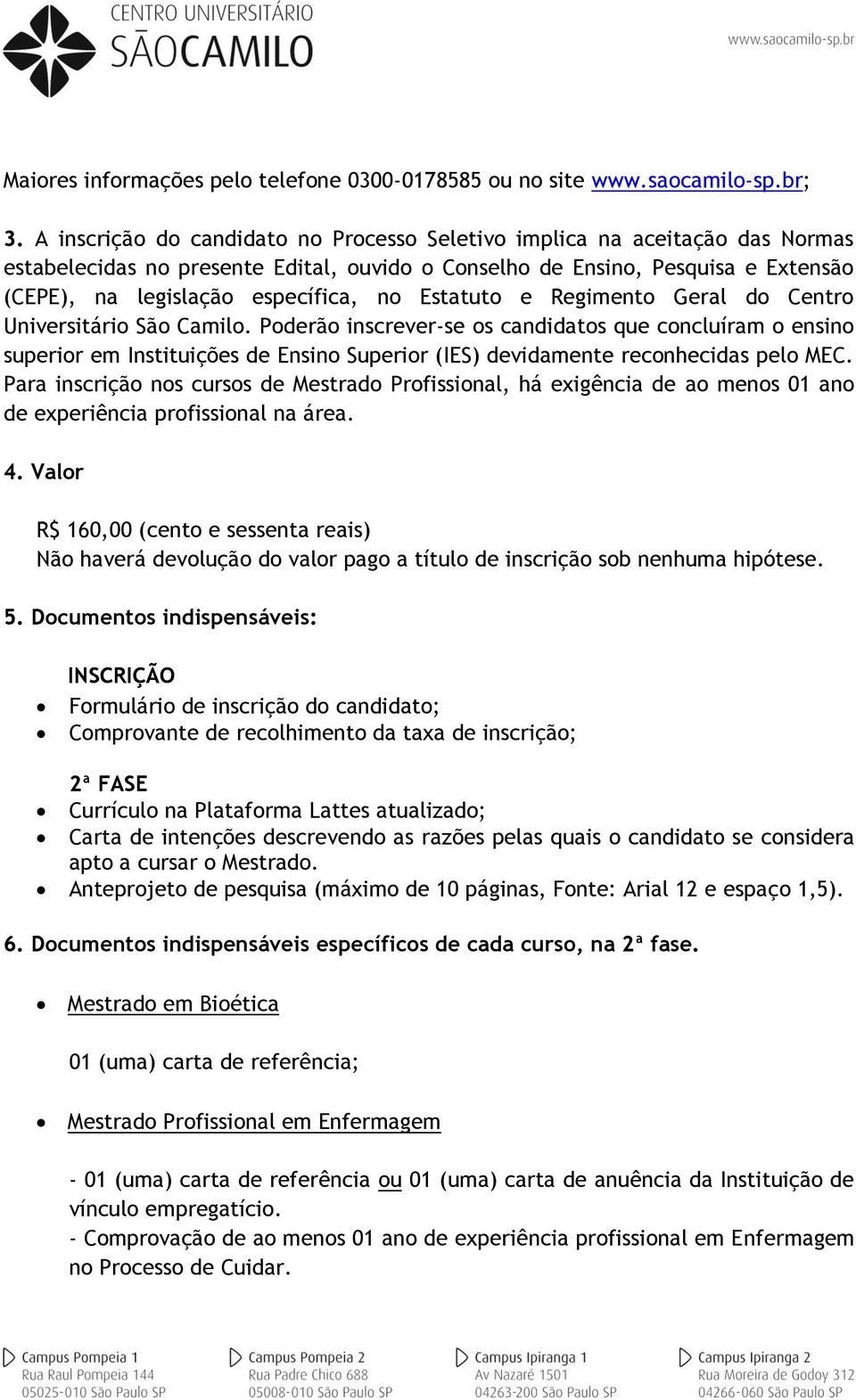 Estatuto e Regimento Geral do Centro Universitário São Camilo.