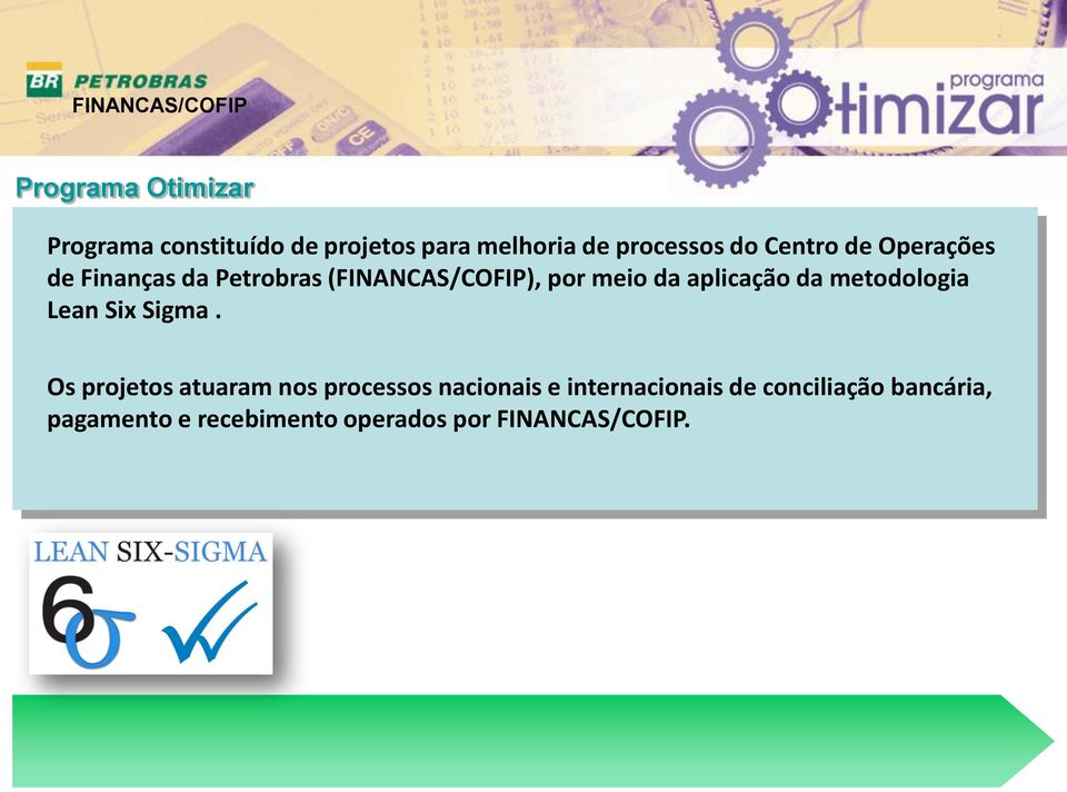 aplicação da metodologia Lean Six Sigma.