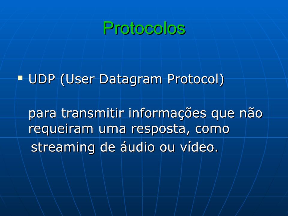 informações que não requeiram uma