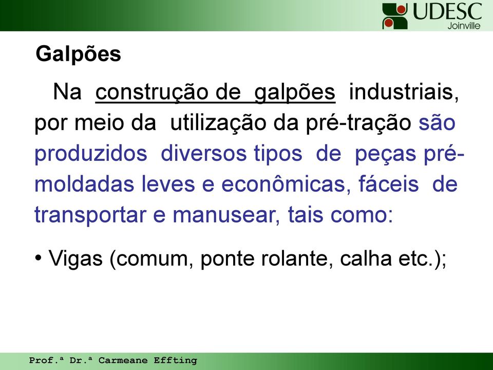 peças prémoldadas leves e econômicas, fáceis de transportar