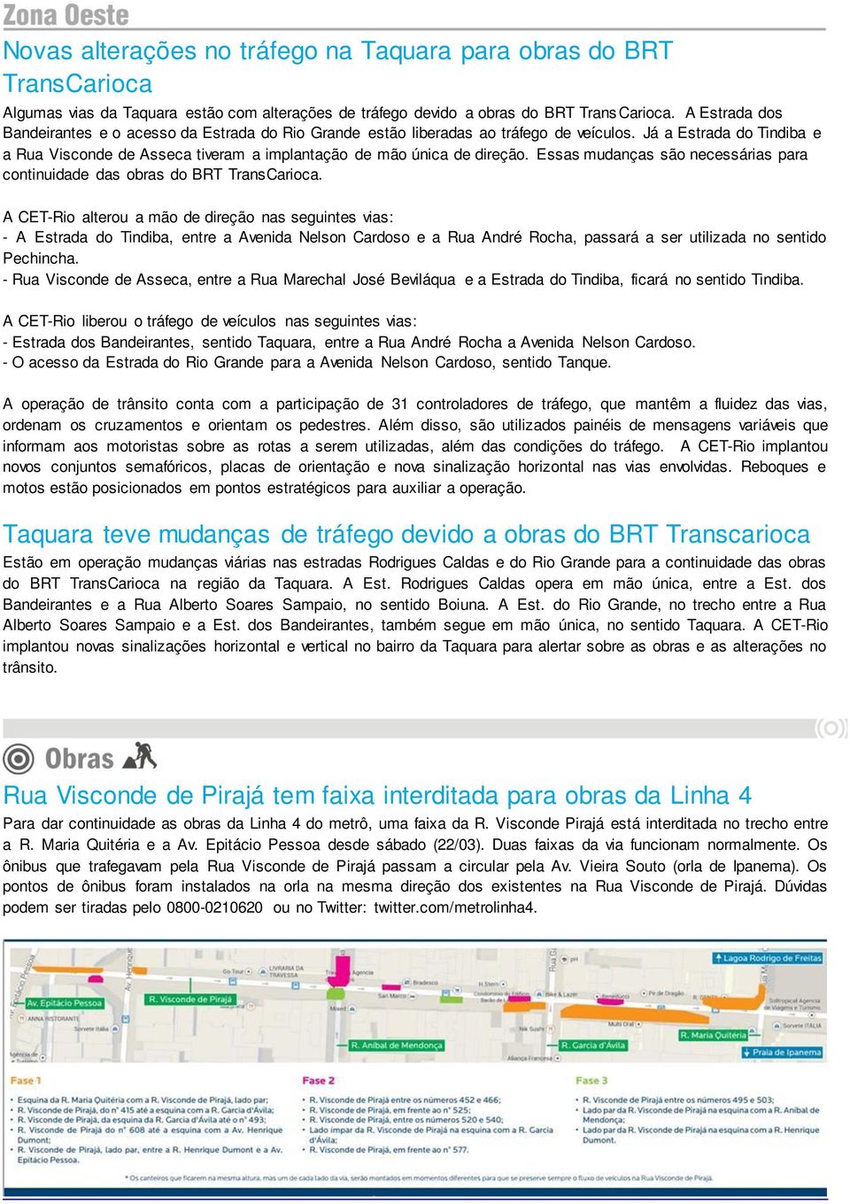 Essas mudanças são necessárias para continuidade das obras do BRT TransCarioca.