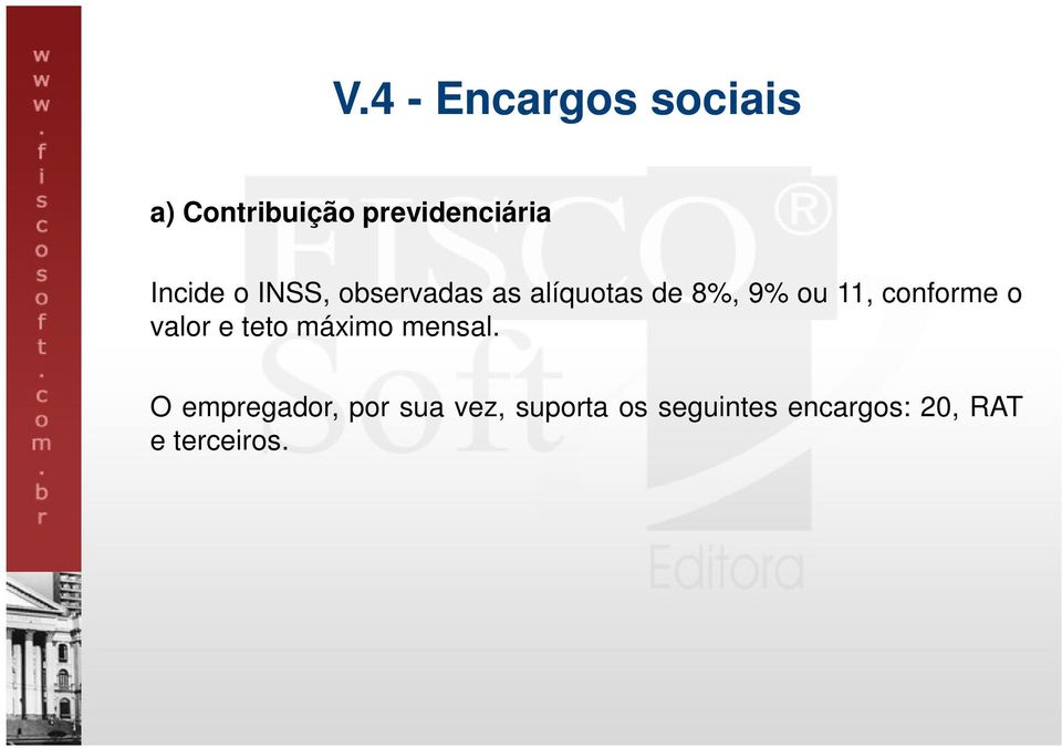 conforme o valor e teto máximo mensal.