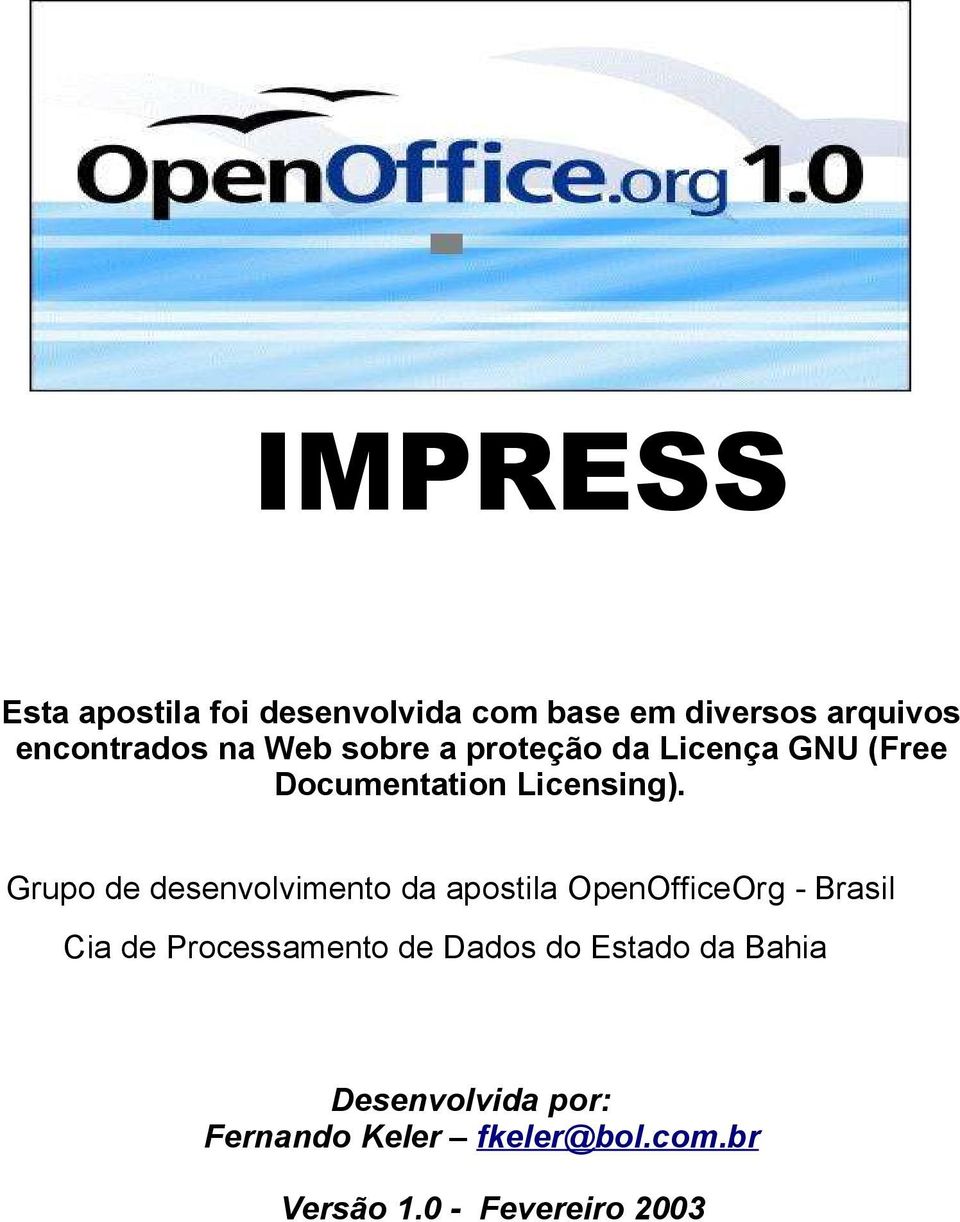 Grupo de desenvolvimento da apostila OpenOfficeOrg - Brasil Cia de Processamento de