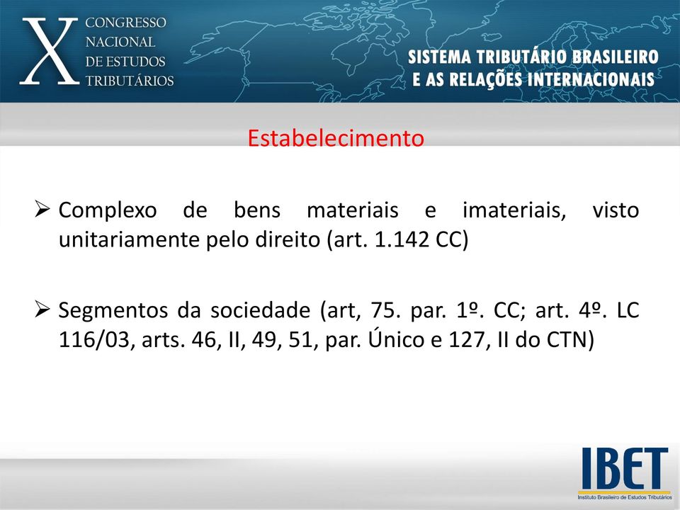 142 CC) Segmentos da sociedade (art, 75. par. 1º.