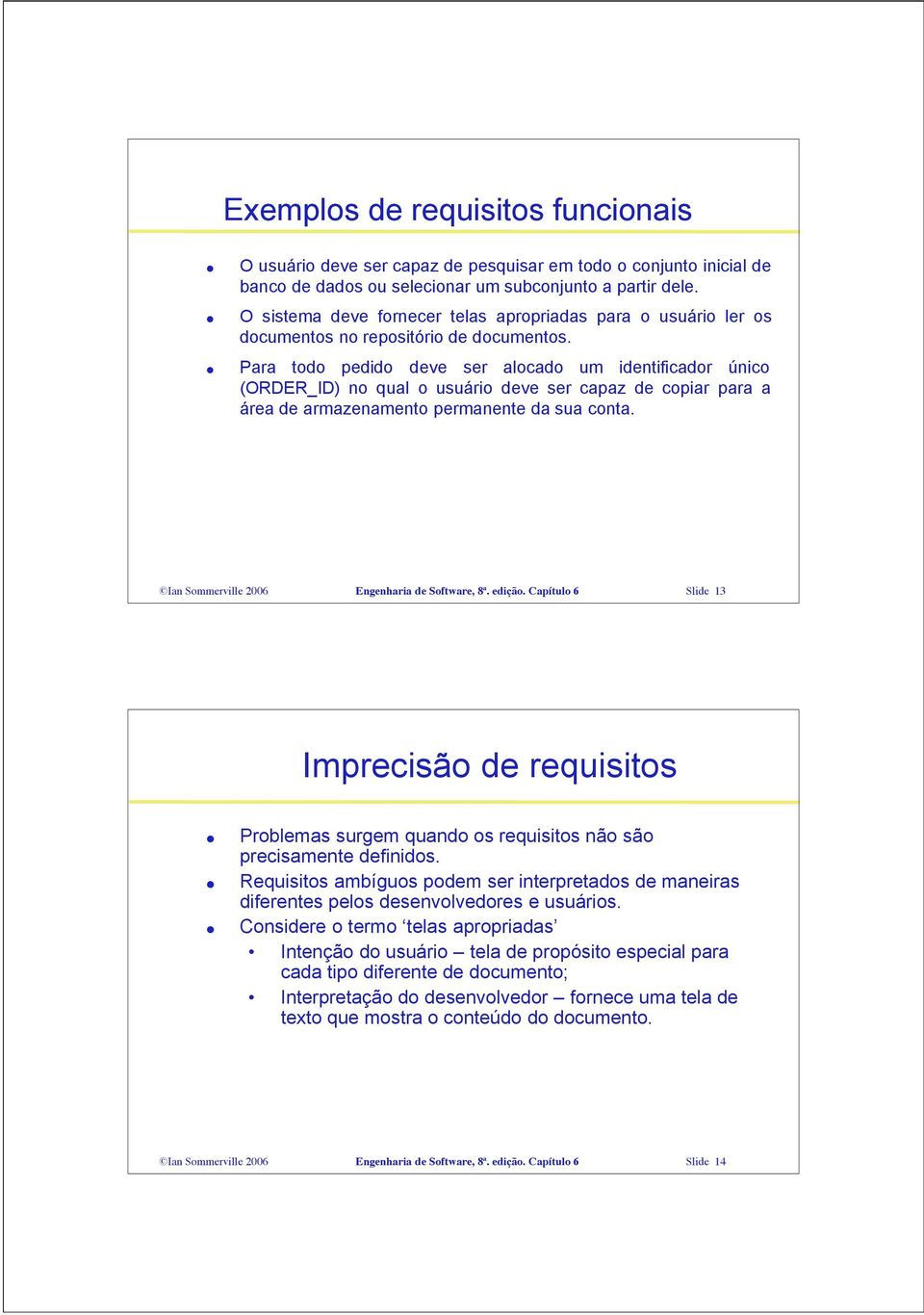 Para todo pedido deve ser alocado um identificador único (ORDER_ID) no qual o usuário deve ser capaz de copiar para a área de armazenamento permanente da sua conta.