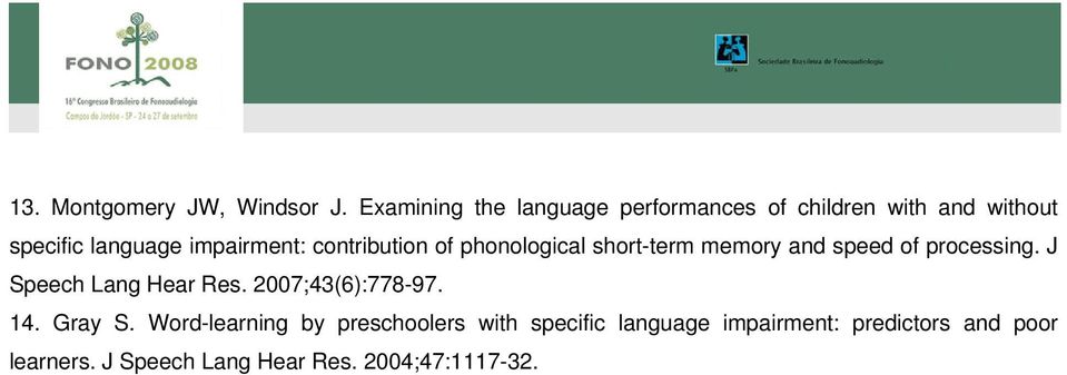 contribution of phonological short-term memory and speed of processing. J Speech Lang Hear Res.