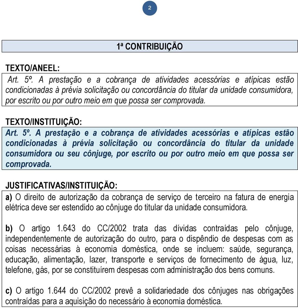 comprovada. TEXTO/INSTITUIÇÃO: Art. 5º.