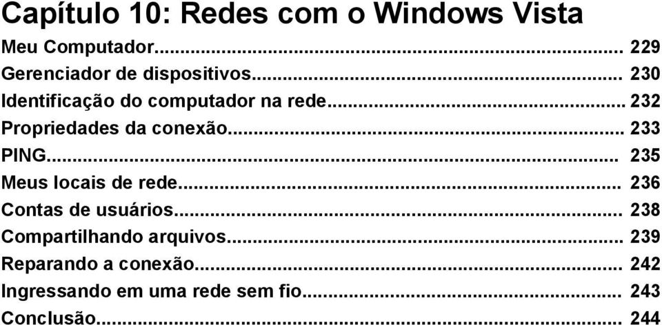 .. 235 Meus locais de rede... 236 Contas de usuários... 238 Compartilhando arquivos.