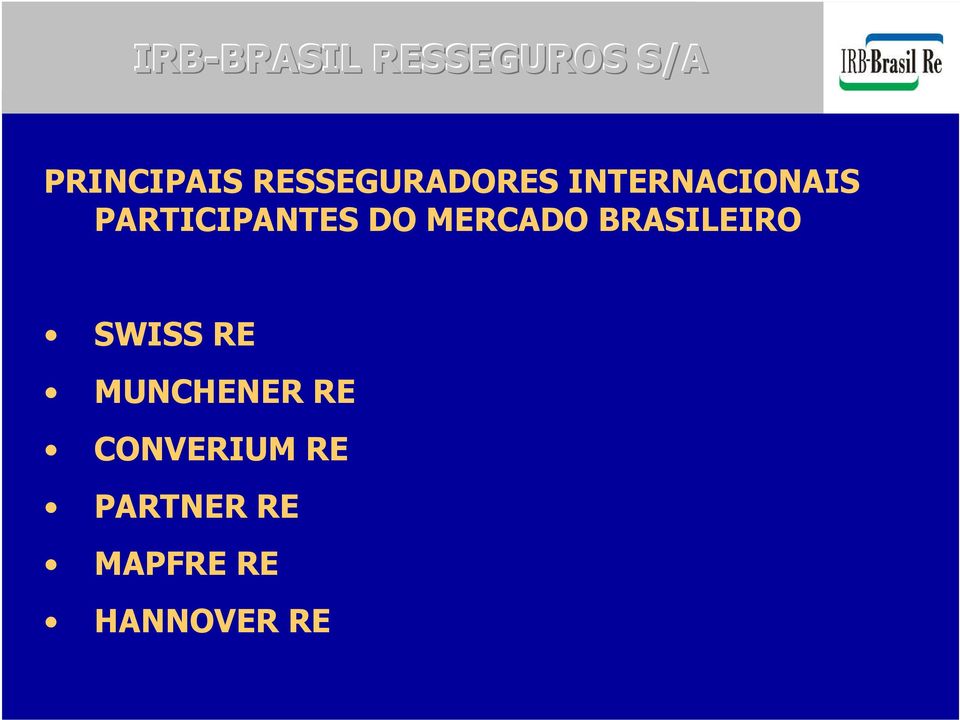 MERCADO BRASILEIRO SWISS RE