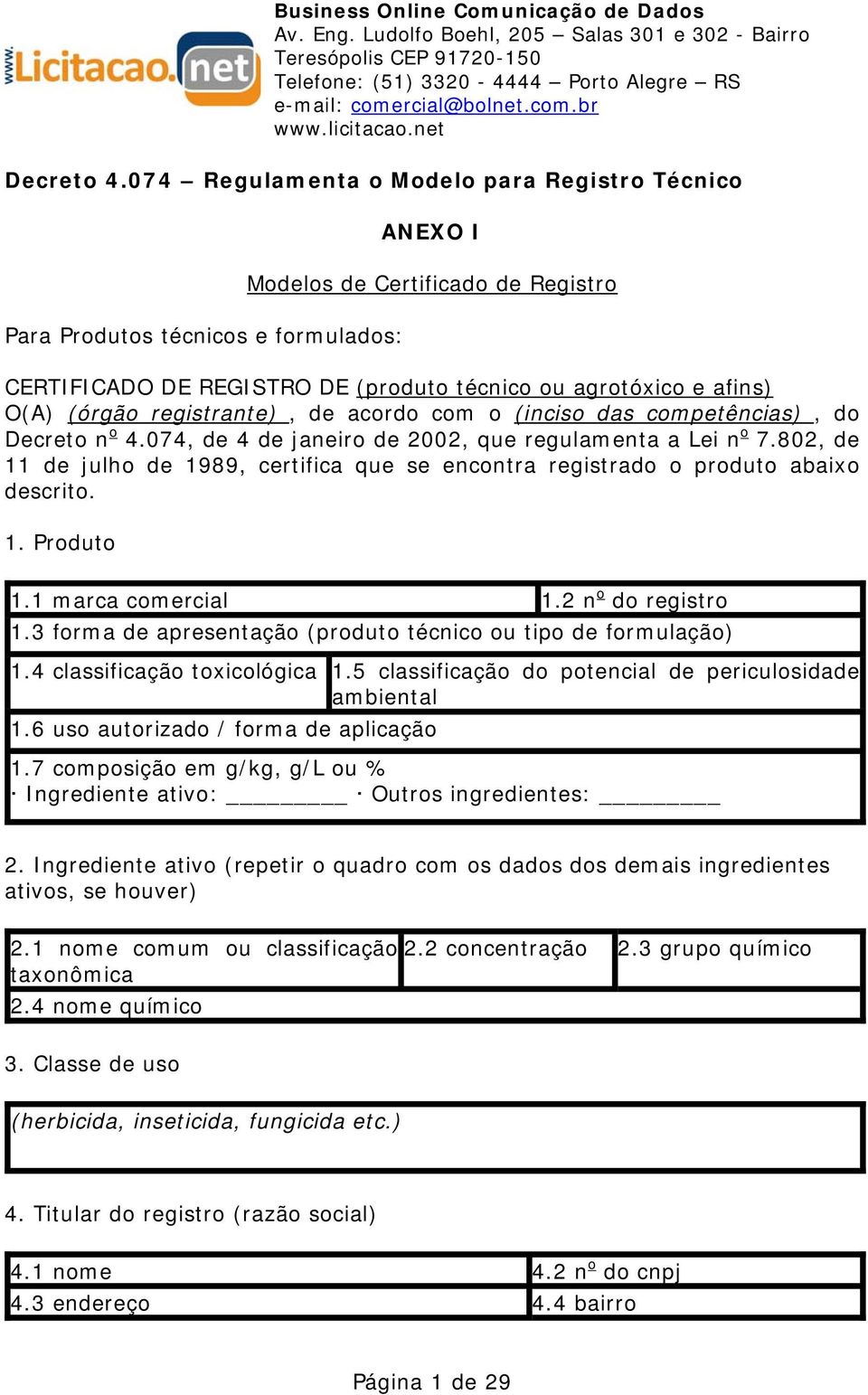 (órgão registrante), de acordo com o (inciso das competências), do Decreto n o 4.074, de 4 de janeiro de 2002, que regulamenta a Lei n o 7.