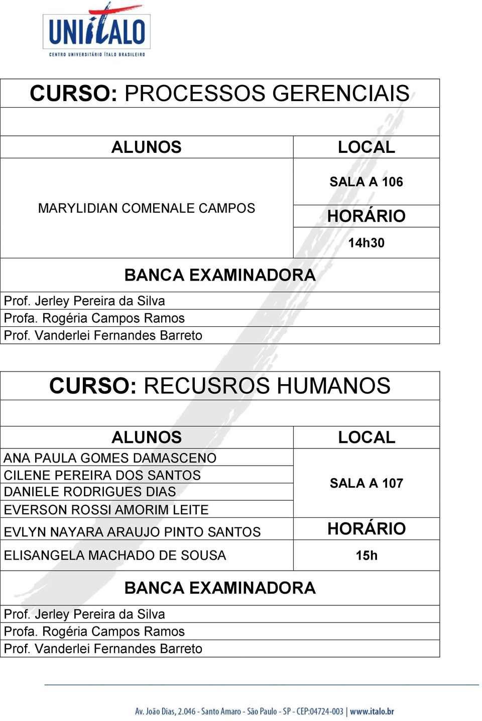 PEREIRA DOS SANTOS DANIELE RODRIGUES DIAS EVERSON ROSSI AMORIM