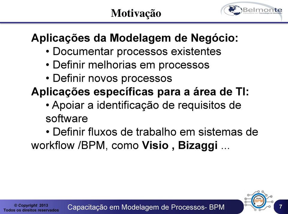 específicas para a área de TI: Apoiar a identificação de requisitos de