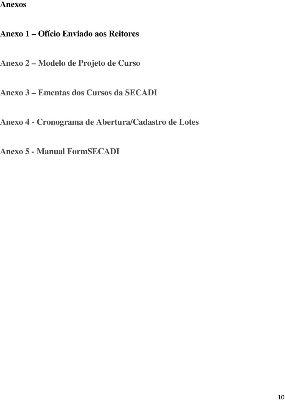 Cursos da SECADI Anexo 4 - Cronograma de