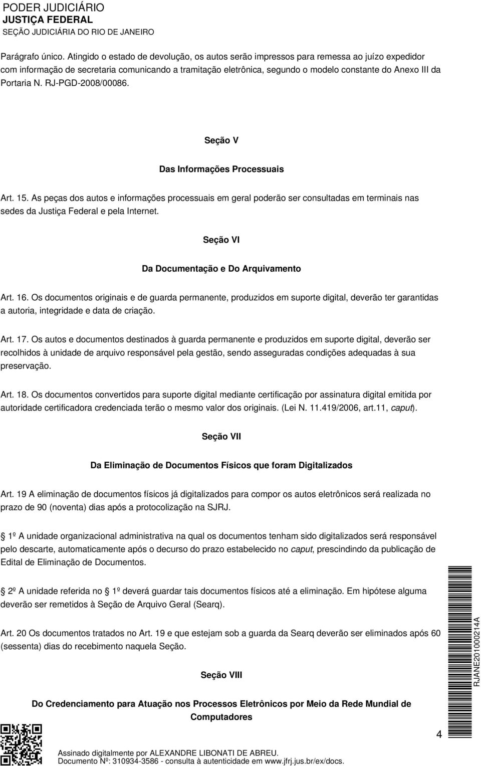 Portaria N. RJ-PGD-2008/00086. Seção V Das Informações Processuais Art. 15.