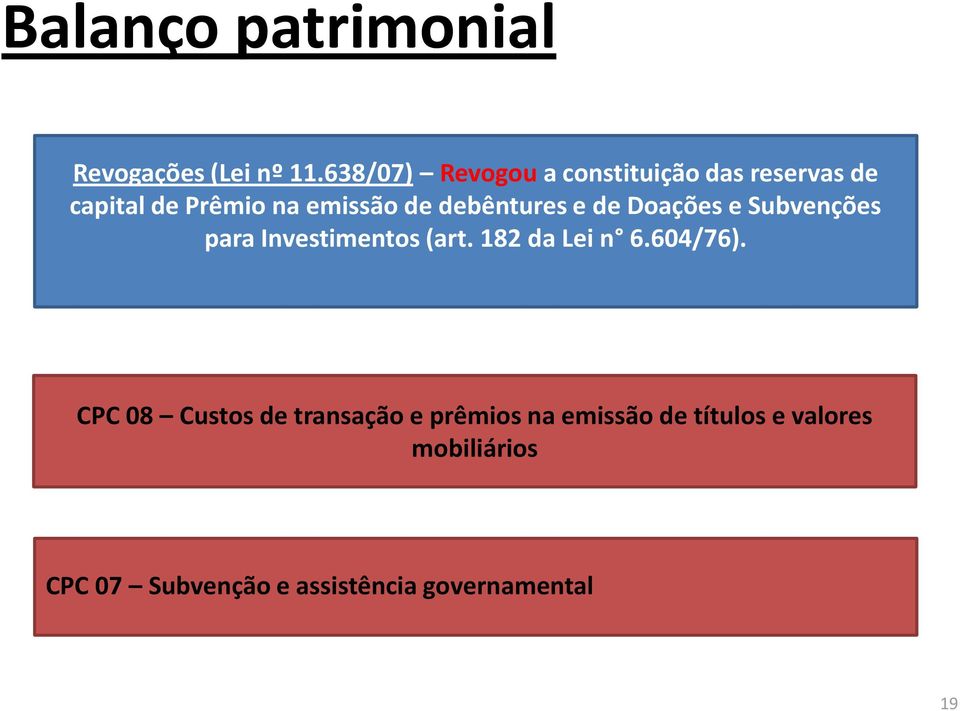 debêntures e de Doações e Subvenções para Investimentos (art. 182 da Lei n 6.