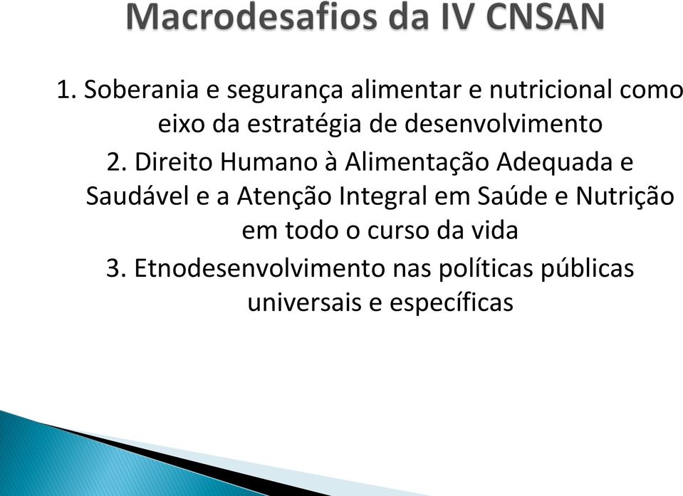 Direito Humano à Alimentação Adequada e Saudável e a Atenção Integral