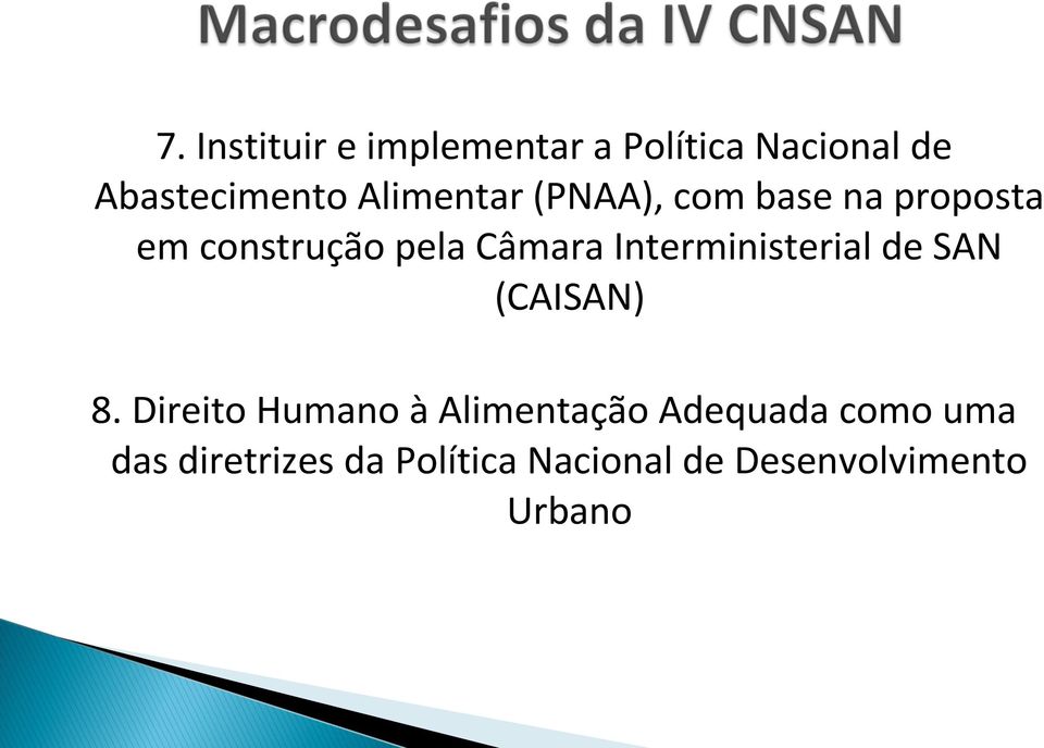 Interministerial de SAN (CAISAN) 8.