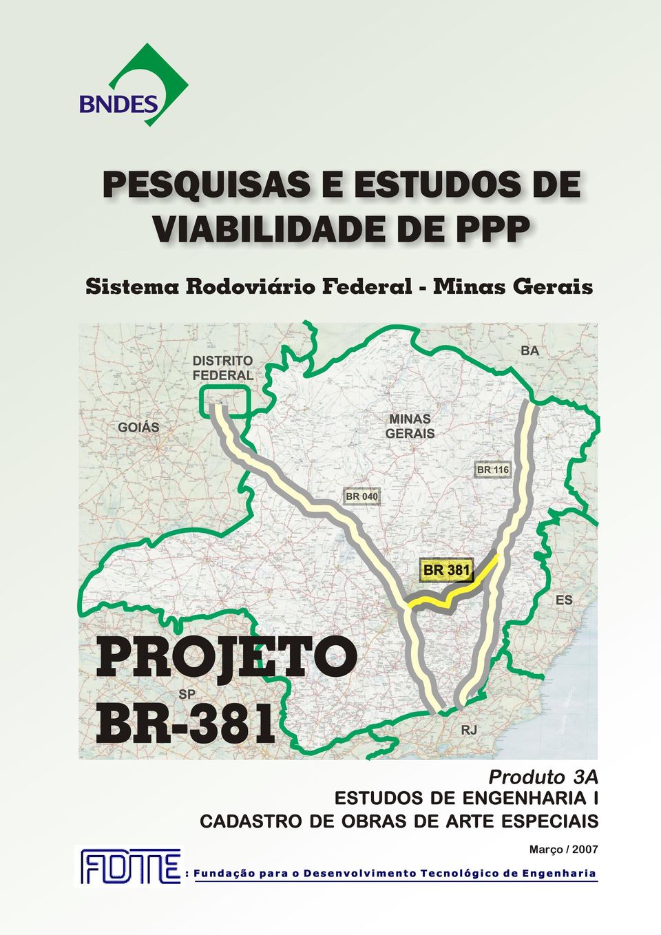 PROJETO BR-381 SP RJ Produto 3A ESTUDOS DE ENGENHARIA I CADASTRO DE OBRAS DE