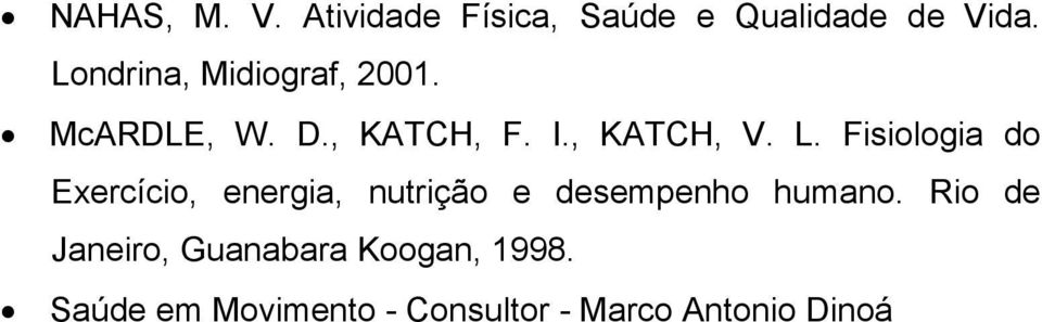 Fisiologia do Exercício, energia, nutrição e desempenho humano.