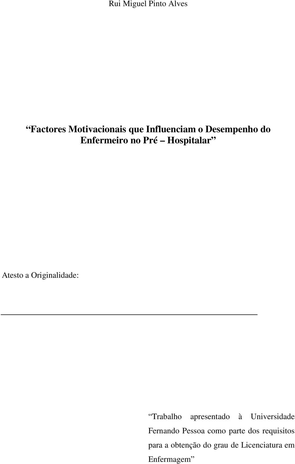 Originalidade: Trabalho apresentado à Universidade Fernando