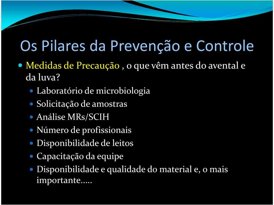 Laboratório de microbiologia Solicitação de amostras Análise MRs/SCIH