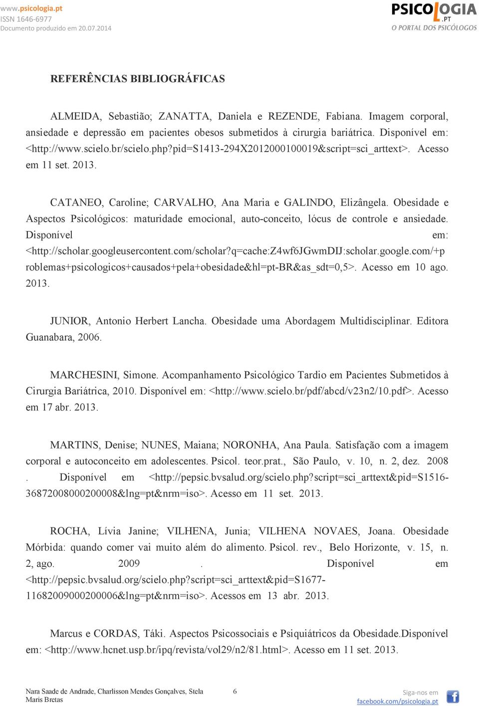 Obesidade e Aspectos Psicológicos: maturidade emocional, auto-conceito, lócus de controle e ansiedade. Disponível em: <http://scholar.googleu