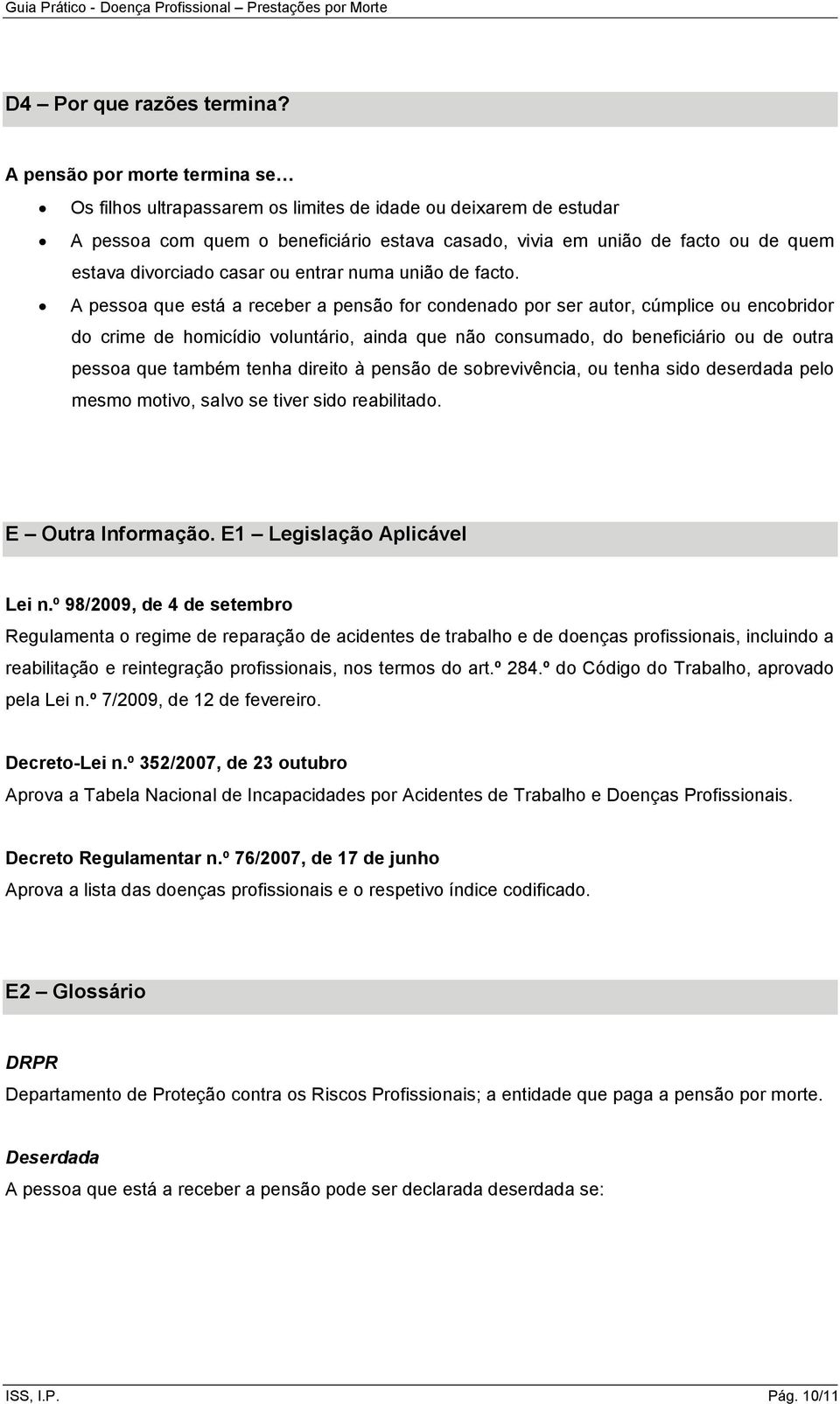 casar ou entrar numa união de facto.