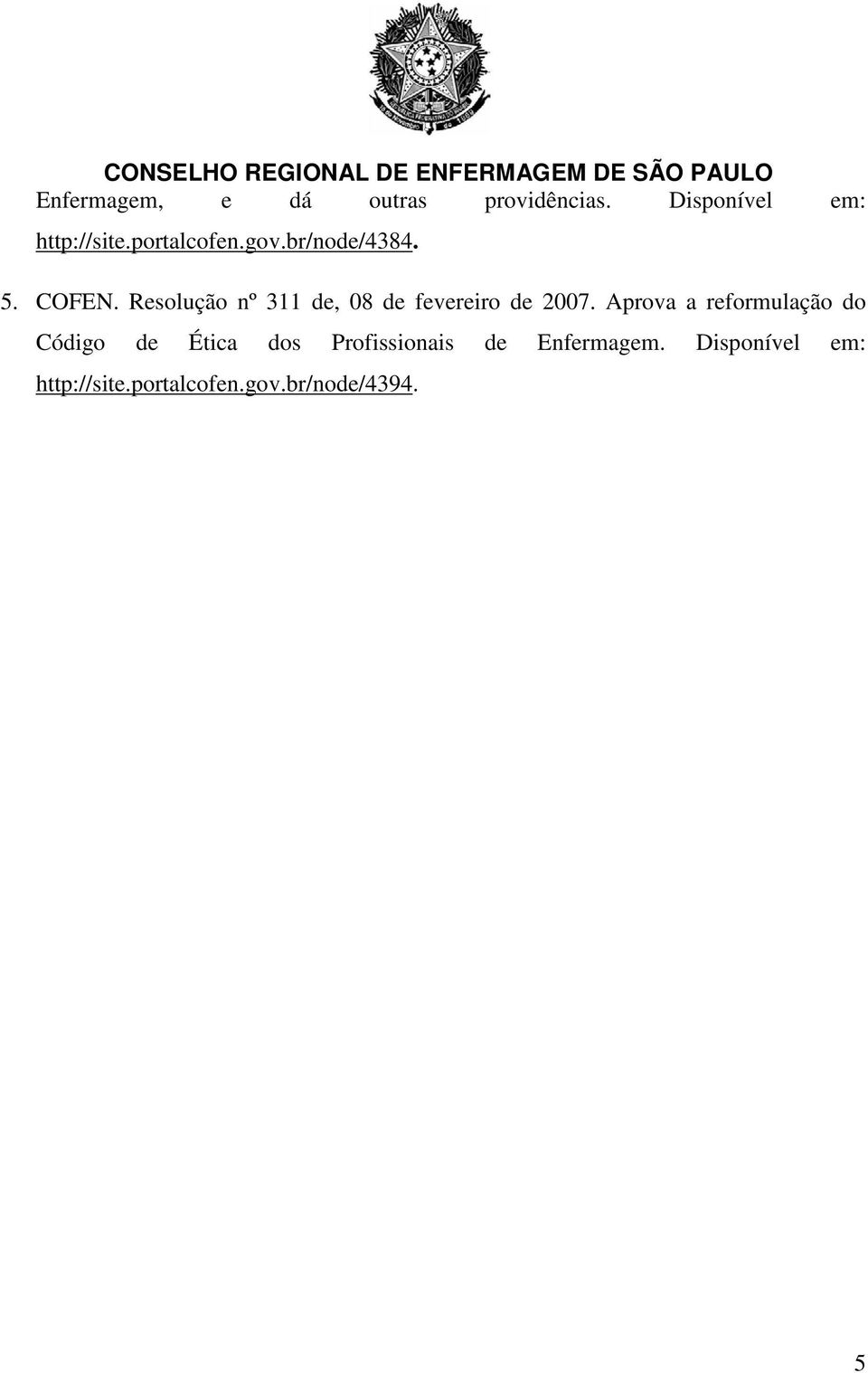 Resolução nº 311 de, 08 de fevereiro de 2007.