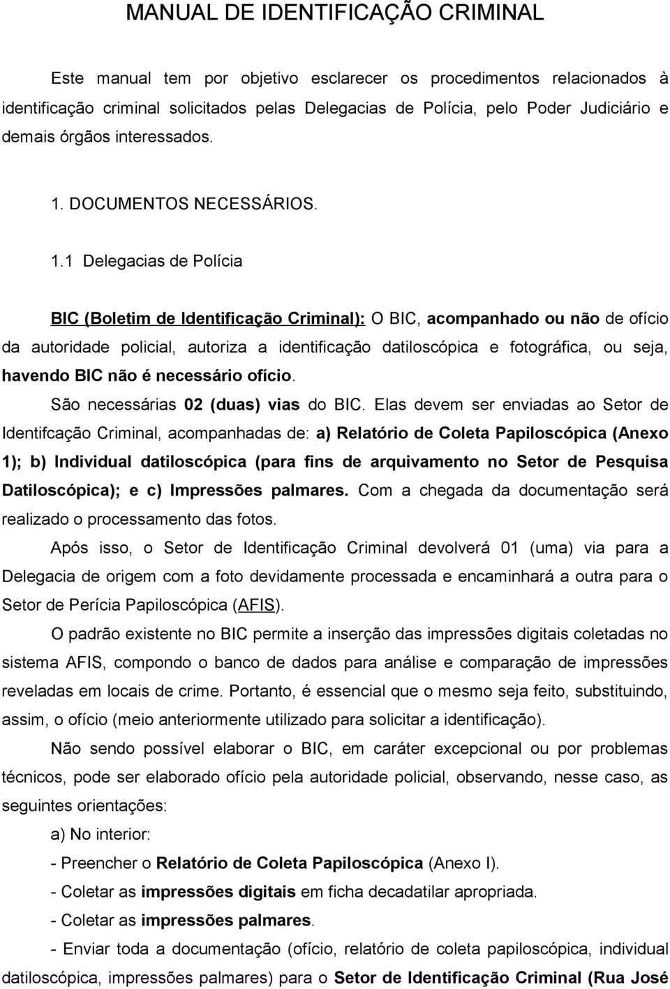 DOCUMENTOS NECESSÁRIOS. 1.