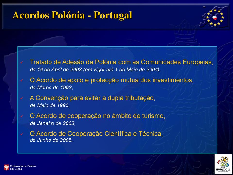 Marco de 1993, A Convenção para evitar a dupla tributação, de Maio de 1995, O Acordo de cooperação no