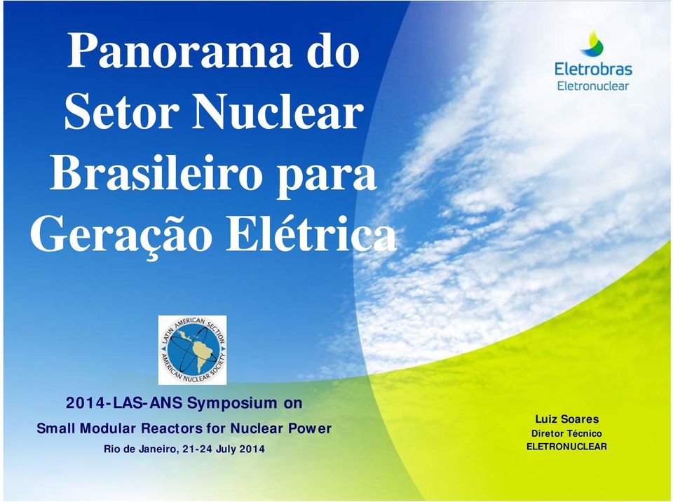 Power Rio de Janeiro, 21-24 July 2014 Luiz Soares Diretor Técnico