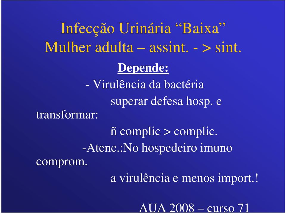 e transformar: ñ complic > complic. -Atenc.