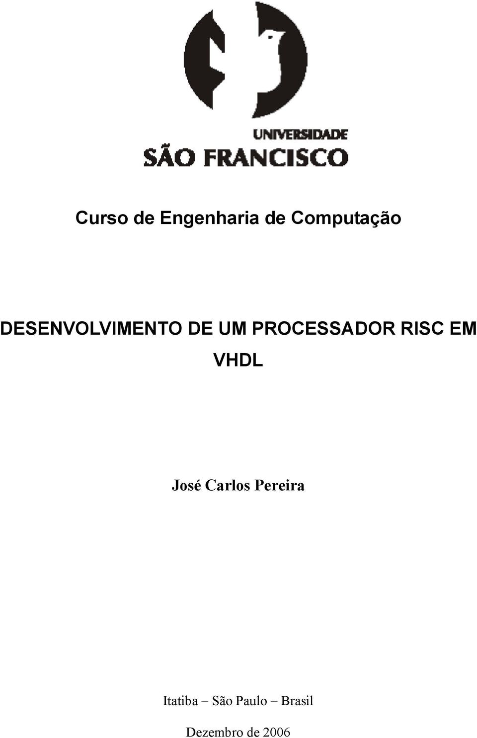 RISC EM VHDL José Carlos Pereira