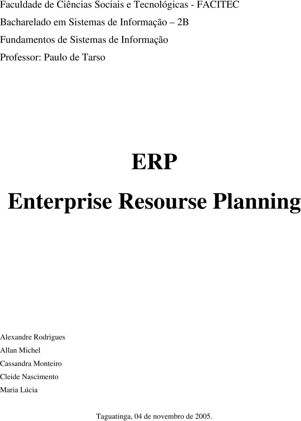Paulo de Tarso ERP Enterprise Resourse Planning Alexandre Rodrigues Allan