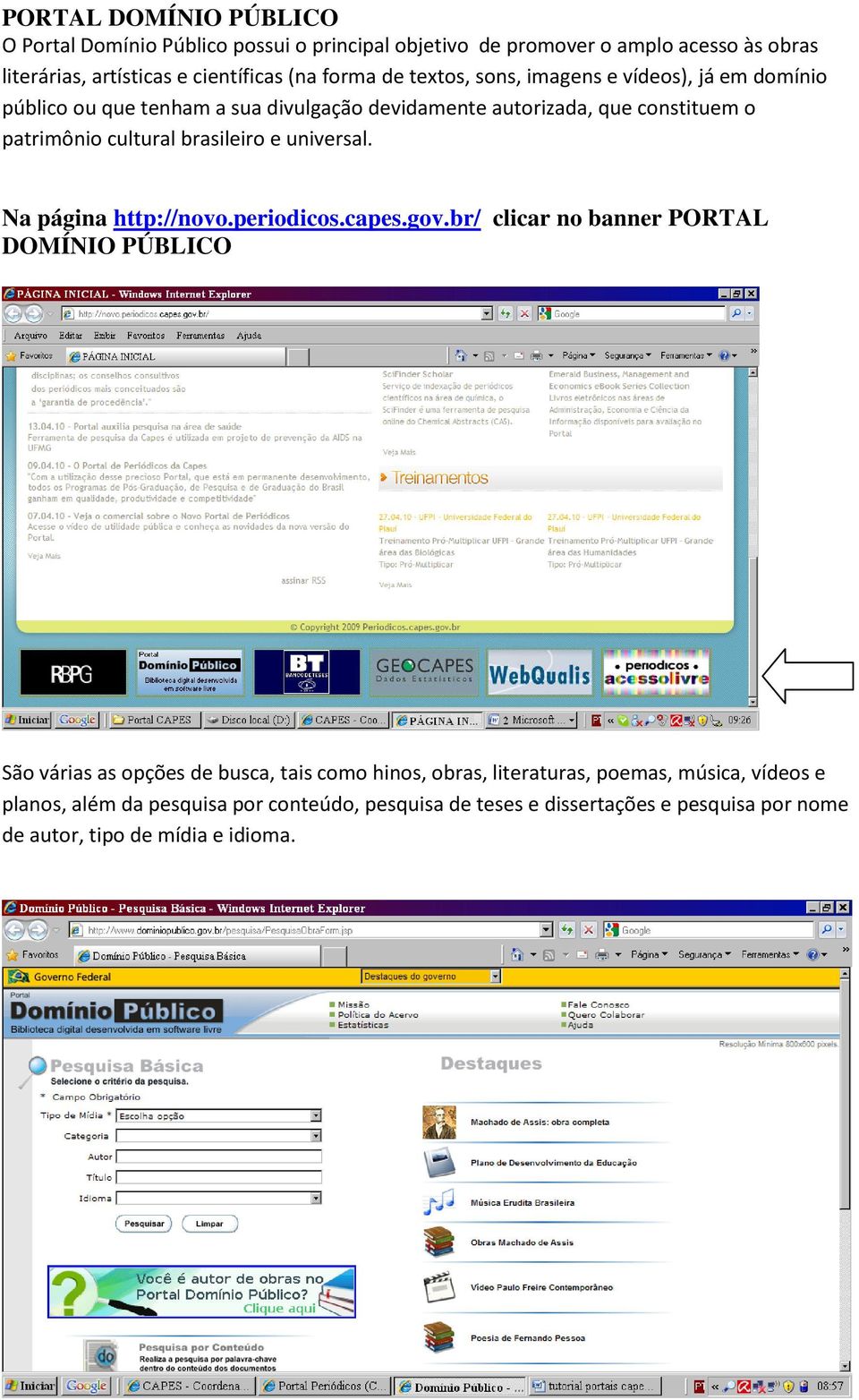 brasileiro e universal. Na página http://novo.periodicos.capes.gov.